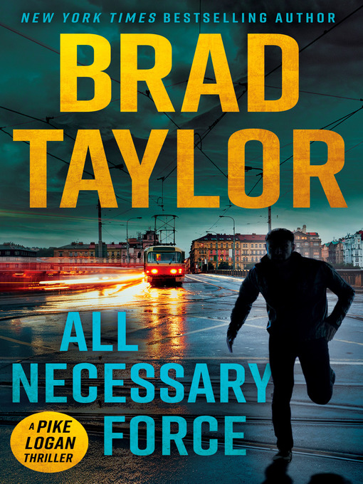 Title details for All Necessary Force by Brad Taylor - Wait list